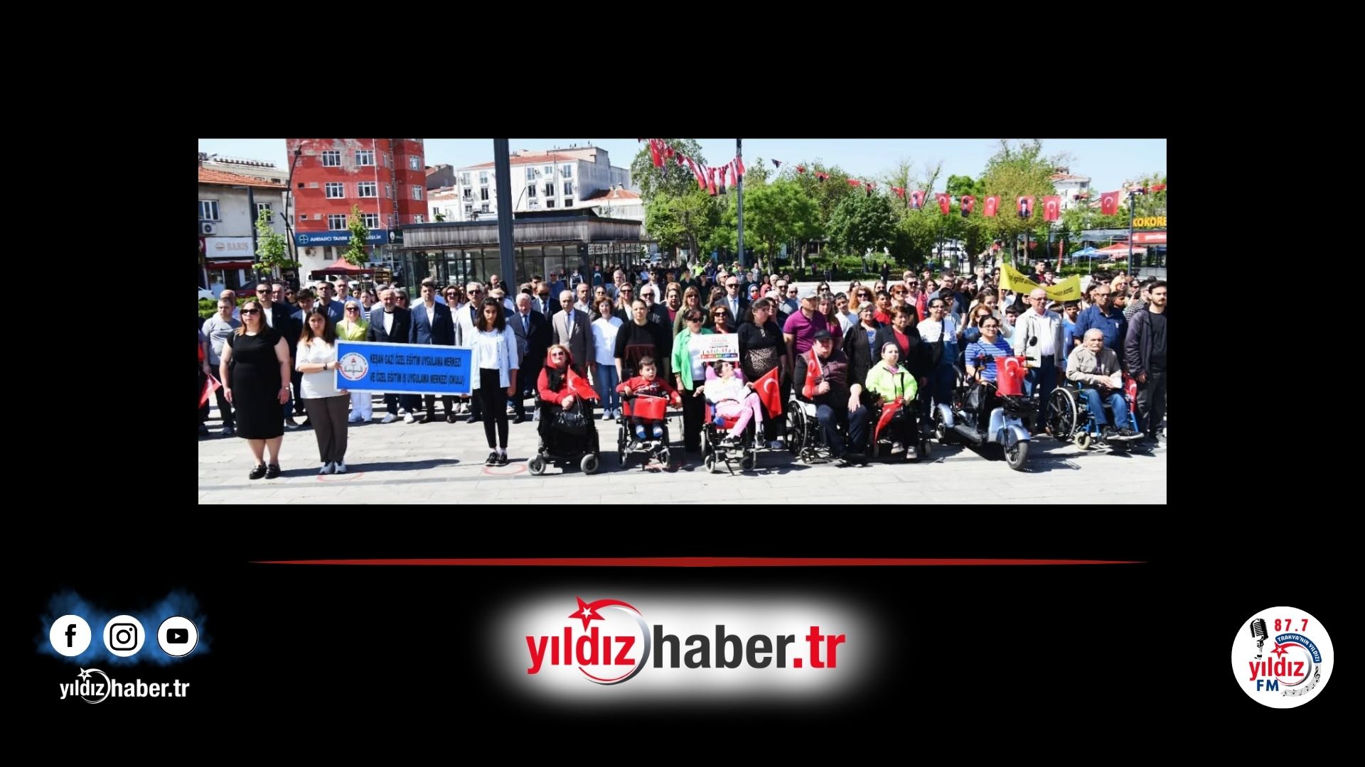 Keşan’da Engelliler Haftası Programı Kortej Yürüyüşünde Hak Odaklı Politika Vurgusu