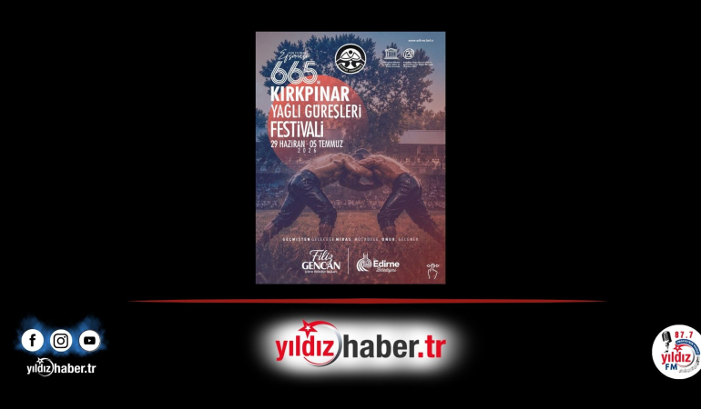 665. Tarihi Kırkpınar Yağlı Güreşleri Festival Programı Belli Oldu!