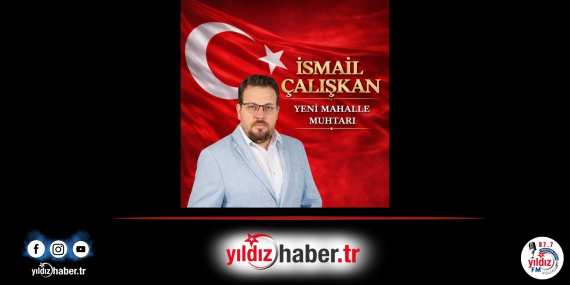 Beğendik Beldesi Yeni Mahalle Muhtarı İsmail Çalışkan Vefat Etti