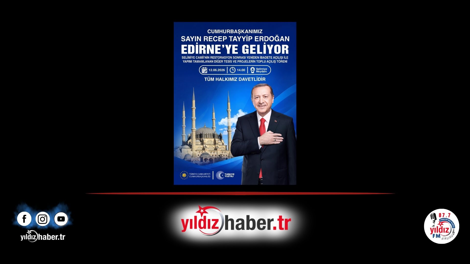 Cumhurbaşkanı Erdoğan 12 Haziran'da Edirne'de Toplu Açılış Törenine Katılacak